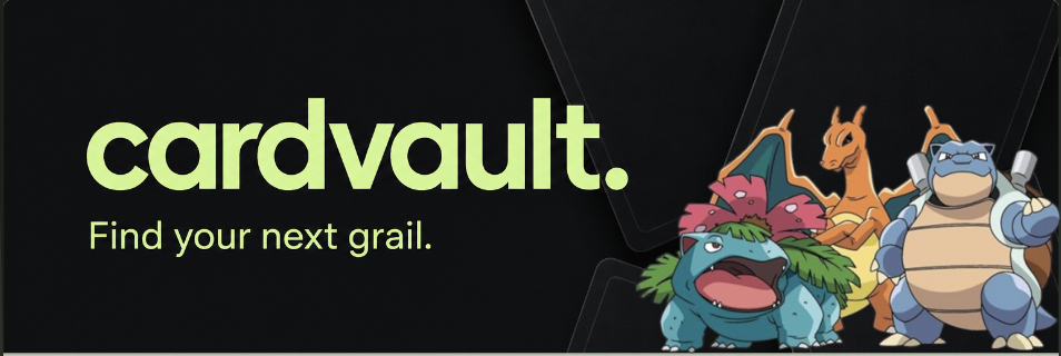 CardVault — Find your next grail, with Venusaur, Charizard, and Blastoise
